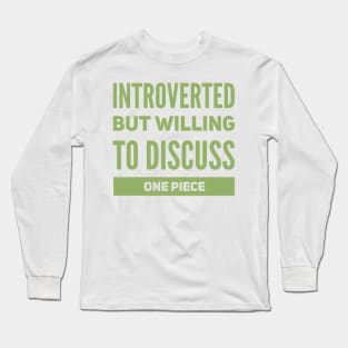 Introverted but willing to discuss One Piece Long Sleeve T-Shirt